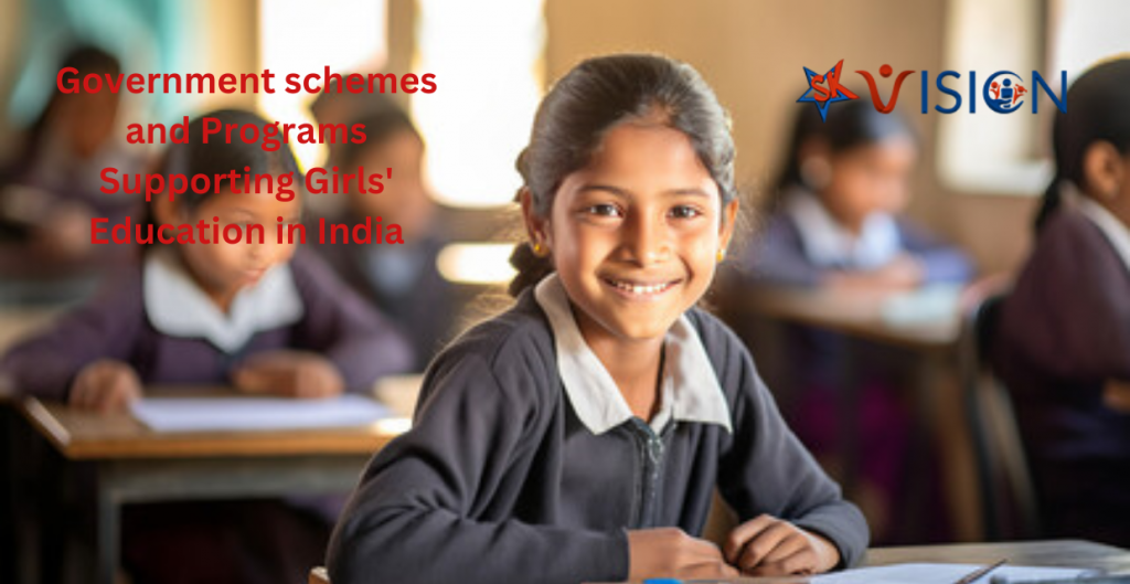 Read more about the article Govt. Schemes and Programs Supporting Girls’ Education In India
