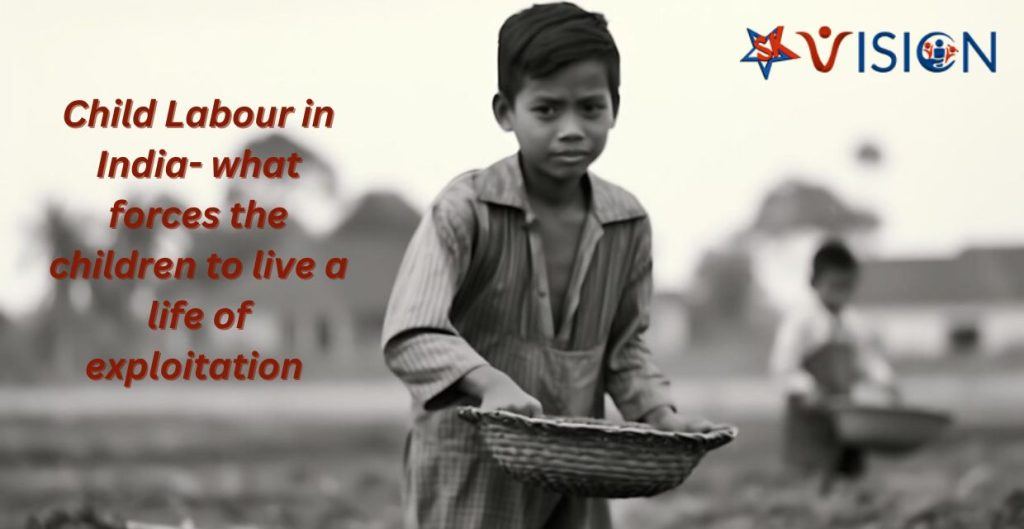 Read more about the article Child Labour in India- what forces children to live a life of exploitation.