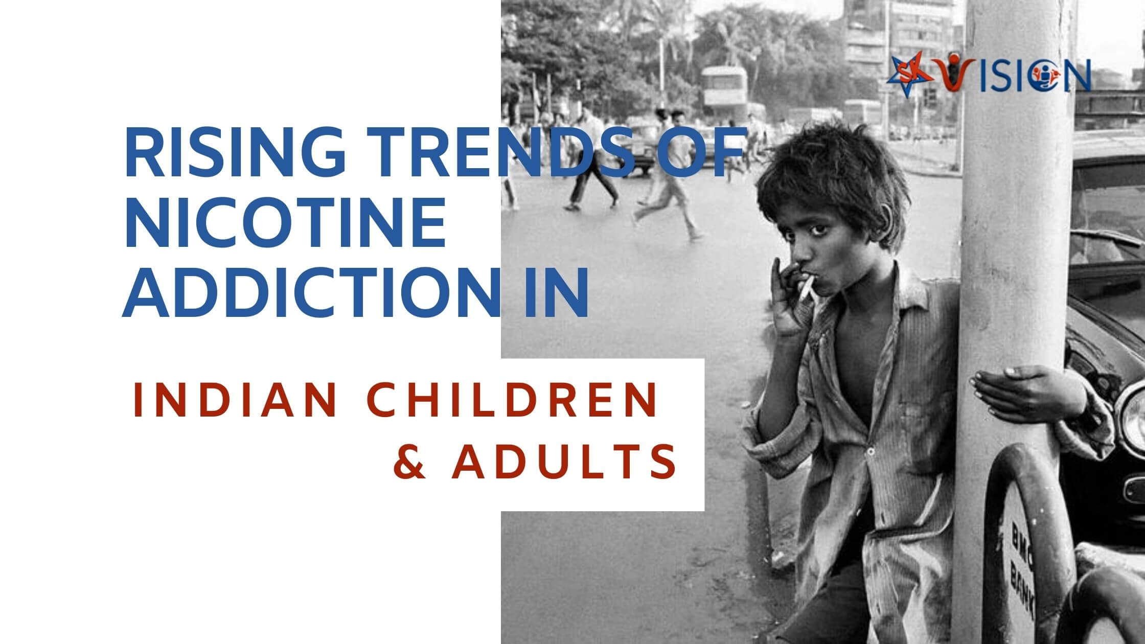 You are currently viewing Rising Trends of Nicotine Addiction in Indian Children and Adults